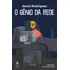 O Gênio da rede, De Rodrigues, Sonia. Editorial Editora Nova Fronteira Participações S/a, Tapa Mole En Português, 2019